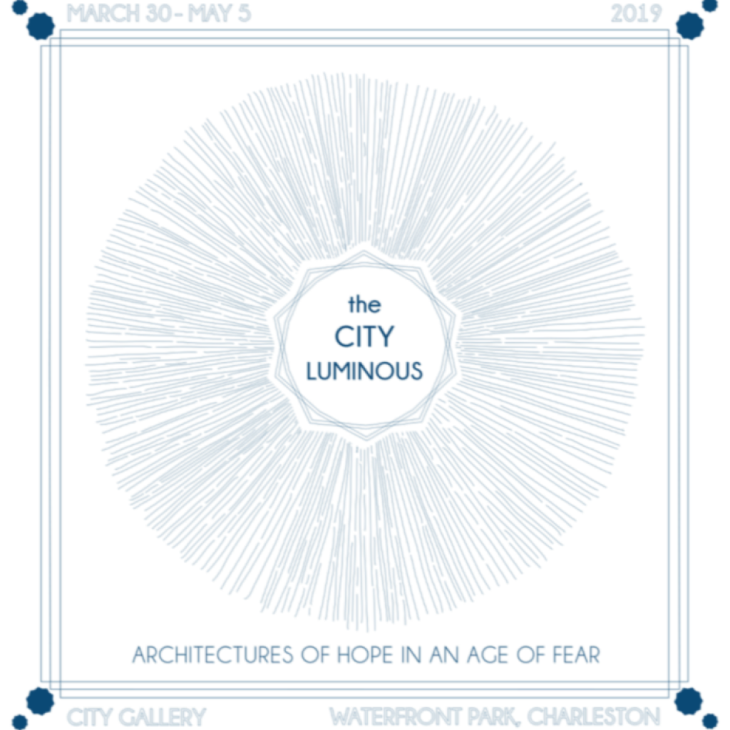 The City Luminous: Architectures of Hope in an Age of Fear